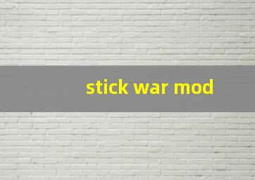 stick war mod